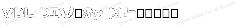 VDL DIUプSy BH字体转换
